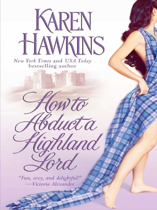 Title details for How to Abduct a Highland Lord by Karen Hawkins - Available